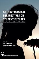 Anthropological Perspectives on Student Futures