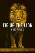 Tie Up the Lion