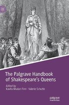 Queenship and Power-The Palgrave Handbook of Shakespeare's Queens
