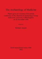 The Archaeology of Medicine