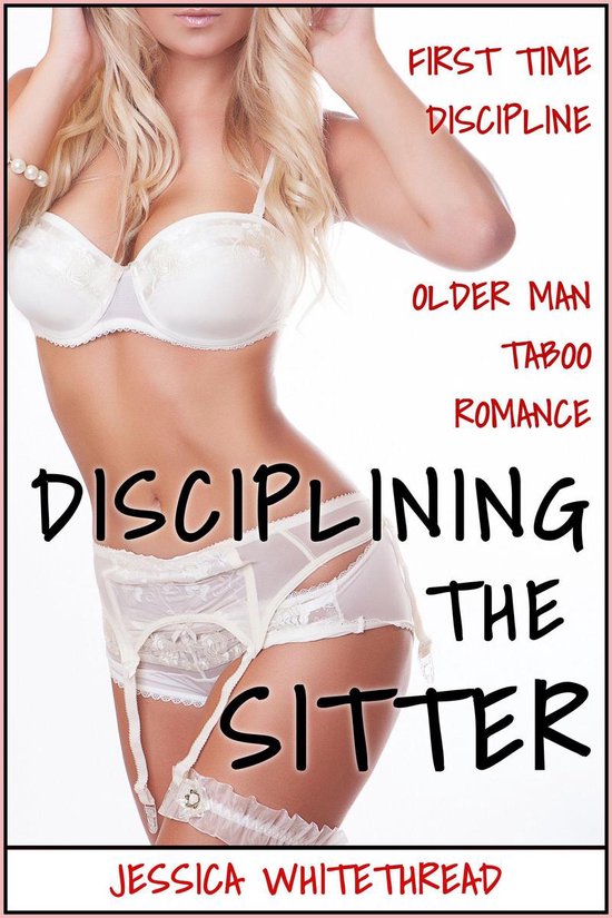 Disciplining the Sitter (First Time Discipline Older Man Tab ... - cover