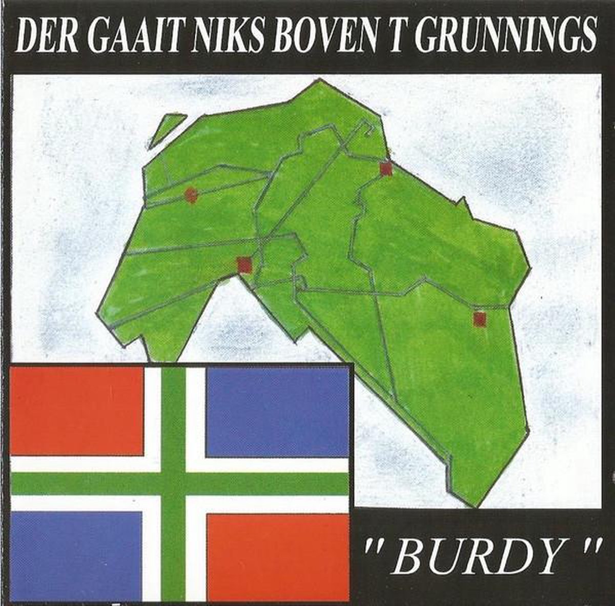 Der Gaait Niks Boven T Grunnings - Burdy