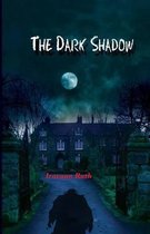 The Dark Shadow