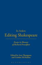In Arden: Editing Shakespeare - Essays In Honour of Richard Proudfoot