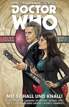 Doctor Who - Der Zwölfte Doctor 6 - Doctor Who - Der Zwölfte Doctor, Band 6 - Mit Schall und Knall