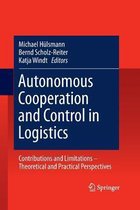 Autonomous Cooperation and Control in Logistics