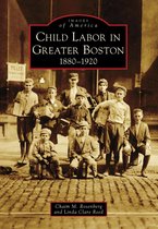 Images of America - Child Labor in Greater Boston