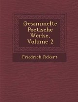 Gesammelte Poetische Werke, Volume 2
