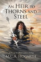 Blood Ladders 1 - An Heir to Thorns and Steel