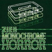 Ziek - Monochrome Horror (MC)