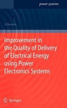 Improvement in the Quality of Delivery of Electrical Energy using Power Electronics Systems