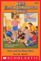 The Baby-Sitters Club 98 - Dawn and Too Many Sitters (The Baby-Sitters Club #98)