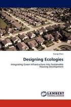 Designing Ecologies