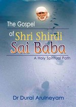 The Gospel of Shri Shirdi Sai Baba