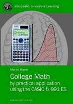 College Math by Practical Application Using the CASIO Fx-991 ES