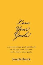 Love Your Goals!