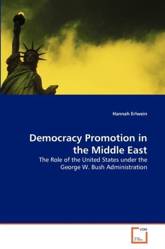 Democracy Promotion in the Middle East | 9783639333701 | Hannah Erlwein ...