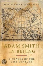Adam Smith In Beijing - How China Will Rule The World