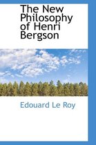 The New Philosophy of Henri Bergson