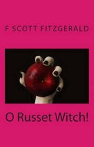 O Russet Witch!