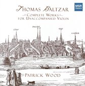 Thomas Baltzar: Complete Works for Unaccompanied Violin