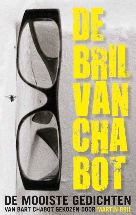 Boek: De bril van Chabot. De mooiste gedichten van Bart Chabot gekozen door Martin Bril, geschreven door Bart Chabot