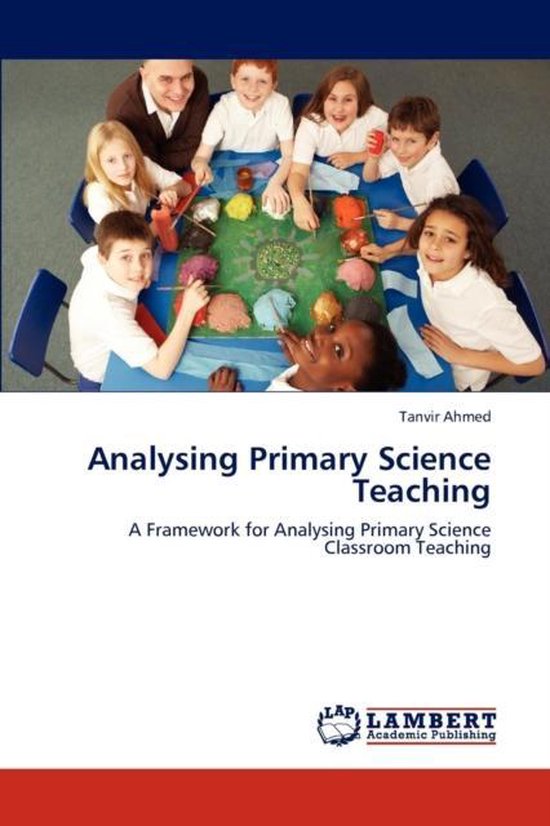 Analysing Primary Science Teaching 9783846536889 Ahmed Tanvir