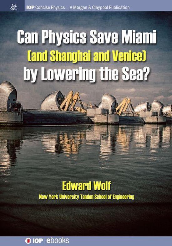 IOP Concise Physics - Can Physics Save Miami (and Shanghai a ... - cover