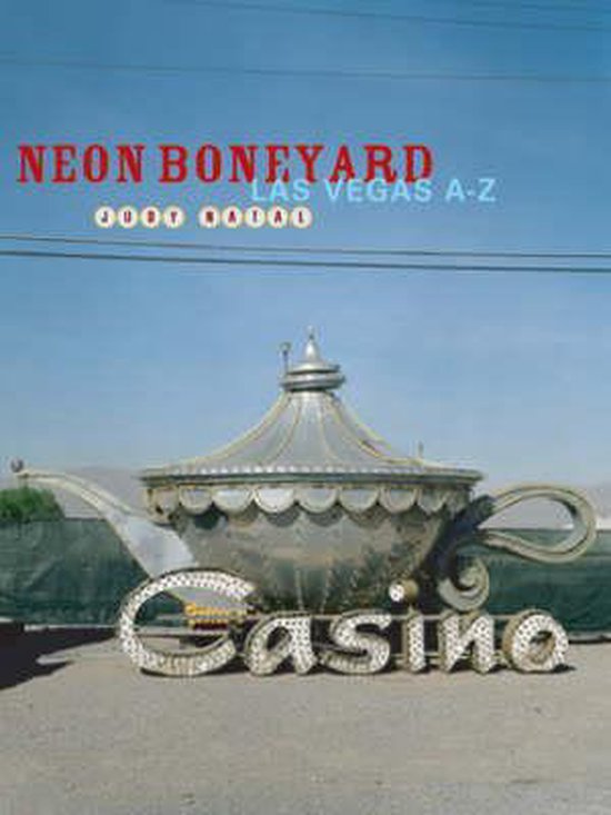 Boek 'Neon Boneyard Las Vegas A-Z' met een zilveren theepotvormige neonreclame met het woord 'Casino' erop.