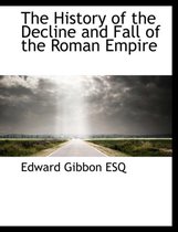 The History of the Decline and Fall of the Roman Empire