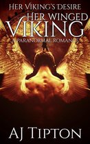 Her Viking's Desire 3 - Her Winged Viking: A Paranormal Romance