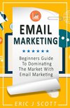 Marketing Domination Book 1 - Email Marketing