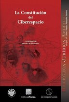 Biblioteca Jurídica Americana (Biblioteca Jurídica Porrúa) - La Constitución del Ciberespacio