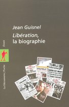 Poche / Essais - Libération, la biographie