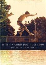 If He's a Good Dog He'll Swim