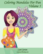 Coloring Mandalas for Fun - Volume 5