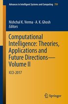 Advances in Intelligent Systems and Computing 799 - Computational Intelligence: Theories, Applications and Future Directions - Volume II