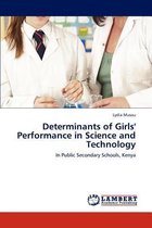 Determinants of Girls' Performance in Science and Technology