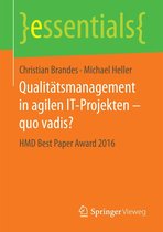 essentials - Qualitätsmanagement in agilen IT-Projekten – quo vadis?