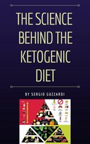 The Science Behind The Ketogenic Diet