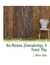 NEC-Natama (Comradeship), a Forest Play
