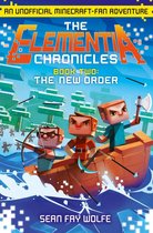 The Elementia Chronicles 2 - The New Order (The Elementia Chronicles, Book 2)
