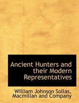 Ancient Hunters and Their Modern Representatives