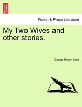 My Two Wives and Other Stories.