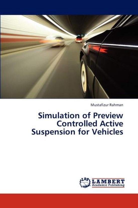 Simulation of Preview Controlled Active Suspension for Vehicles