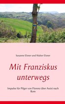 Mit Franziskus unterwegs