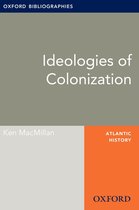 Oxford Bibliographies Online Research Guides - Ideologies of Colonization: Oxford Bibliographies Online Research Guide