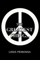 The Greatest Thing...