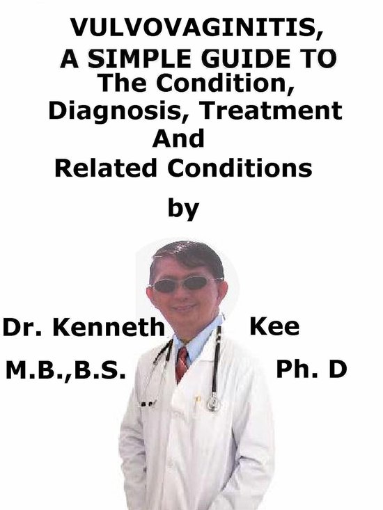 Vulvovaginitis, A Simple Guide To The Condition, Diagnosis,  ... - cover