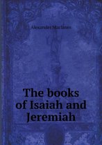The books of Isaiah and Jeremiah